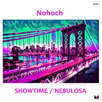 Nohoch - Showtime / Nebulosa