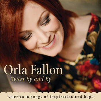 Órla Fallon - Sweet By And By