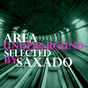 Various Artists - Area Underground (Selected By Saxado)