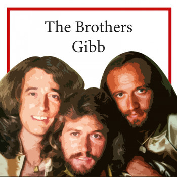Bee Gees - The Brothers Gibb