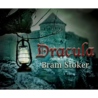 Bram Stoker - Dracula (Unabridged)