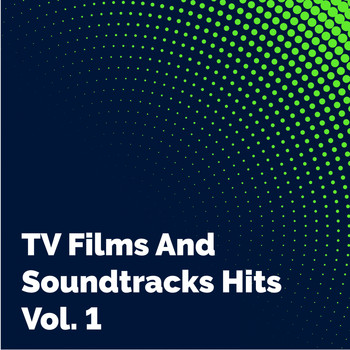Various Artists - Tv Films and Soundtracks Hits, Vol. 1
