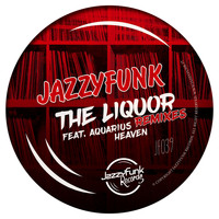 JazzyFunk - The Liquor (Remixes)
