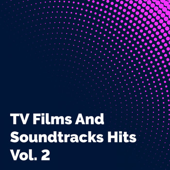 Various Artists - Tv Films and Soundtracks Hits, Vol. 2