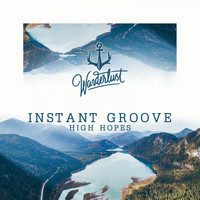 Instant Groove - High Hopes