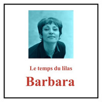 Barbara - Le temps du lilas