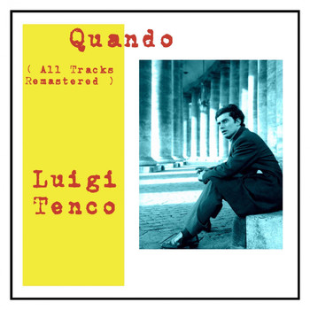 Luigi Tenco - Quando (All Tracks Remastered)