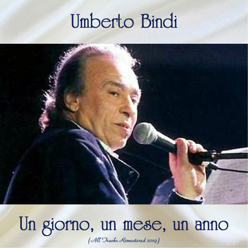 Umberto Bindi - Un giorno, un mese, un anno (All Tracks Remastered 2019)
