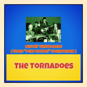 The Tornadoes - Bustin' Surfboards (From "Pulp Fiction" Soundtrack)