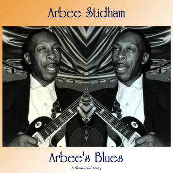 Arbee Stidham - Arbee's Blues (Remastered 2019)