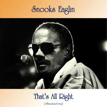 Snooks Eaglin - That's All Right (Remastered 2019)