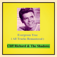 Cliff Richard & The Shadows - Evergreen Tree (All Tracks Remastered)