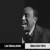 Lou Donaldson - Greatest Hits