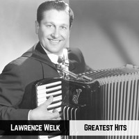 Lawrence Welk - Greatest Hits