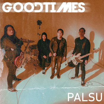 Goodtimes - Palsu