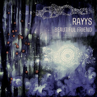 Rayys - Beautiful Friend