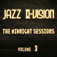 Jazz D-Vision - The Midnight Sessions, Vol. 3