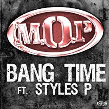 M.O.P. - Bang Time Feat. Styles P