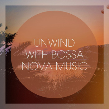 Bossa Nova Latin Jazz Piano Collective, Bossa Nova Musik, Lounge relax - Unwind With Bossa Nova Music