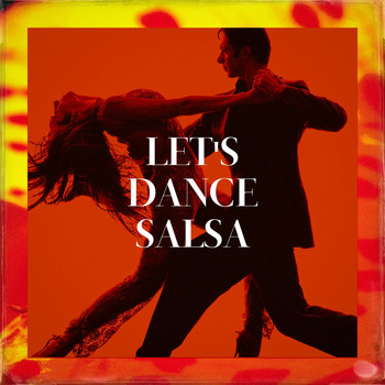 Salsaloco De Cuba, Exitos de la Musica Latina, Latin Life - Let'S Dance Salsa