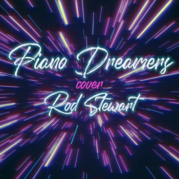 Piano Dreamers - Piano Dreamers Cover Rod Stewart
