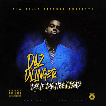 Daz Dillinger - This Is The Life I Lead (Explicit)