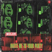 Moler - Invite Me To Your Party