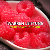 Warren Leistung - With or Without You