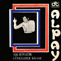 Alpay - Aşk Böyledir / Gönüllerde Bahar