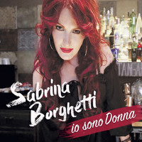 Sabrina Borghetti - Io sono donna