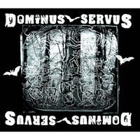 Dominus Servus - Dominus Servus