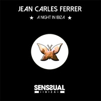 Jean Carles Ferrer - A Night in Ibiza