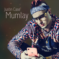 Justin Case - Mumlay (Explicit)