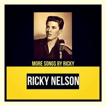 Ricky Nelson - More Songs by Ricky