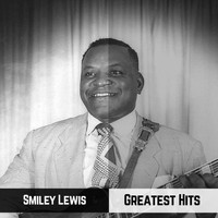 Smiley Lewis - Greatest Hits