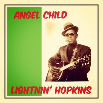 Lightnin' Hopkins - Angel Child