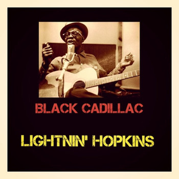 Lightnin' Hopkins - Black Cadillac