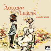 The Ambassador Strings - Autumn Leaves
