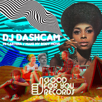 DJ Dashcam - Mi Cartera / Make My Body Move