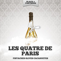 Les Quatre De Paris - Pistaches Olives Cacahuetes