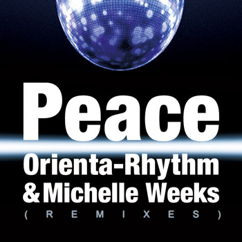 Orienta-Rhythm feat. Michelle Weeks - Peace