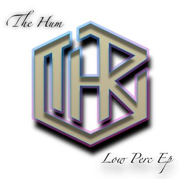 The Hum - Low Perc