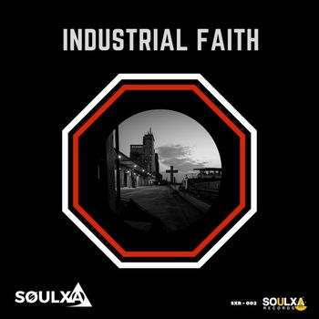 Soulxa - Industrial Faith