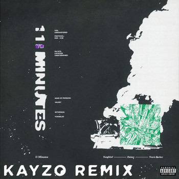 YUNGBLUD - 11 Minutes (Kayzo Remix [Explicit])