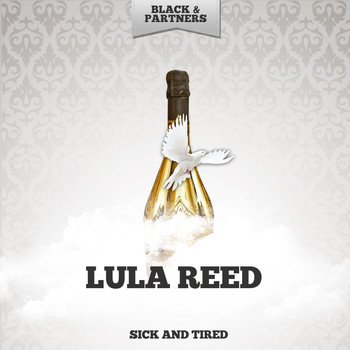 Lula Reed - Sick And Tired