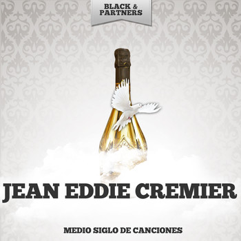 Jean Eddie Cremier - Medio Siglo De Canciones