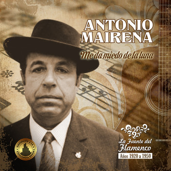 Antonio Mairena feat. Paco Aguilera - Me Da Miedo de la Luna