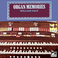 William Daly - Organ Memories