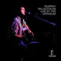Murray McLauchlan - Live At The Orpheum