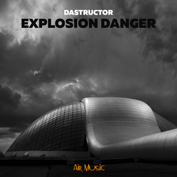 Dastructor - Explosion Danger